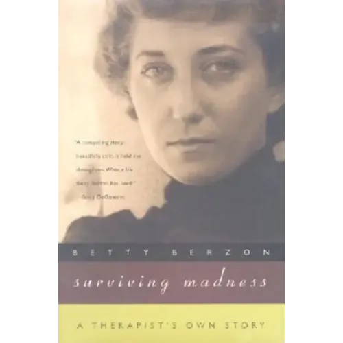 Surviving Madness: A Therapist's Own Story