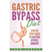 Gastric Bypass Diet: Step By Step Guide to Gastric Bypass Surgery