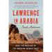 Lawrence in Arabia: War, Deceit, Imperial Folly and the Making of the Modern Middle East