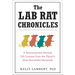 The Lab Rat Chronicles: A Neuroscientist Reveals Life Lessons from the Planet's Most Successful Mammals