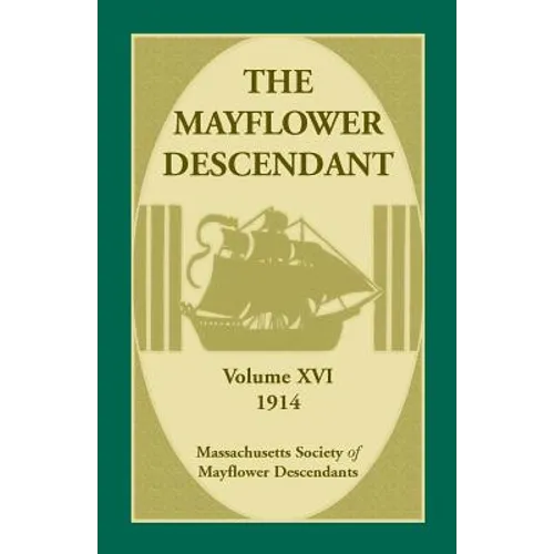The Mayflower Descendant, Volume 16, 1914