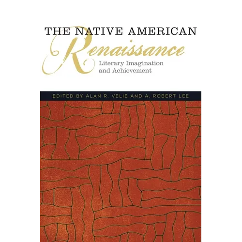 The Native American Renaissance: Literary Imagination and Achievement Volume 59