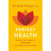 Perfect Health--Revised and Updated: The Complete Mind Body Guide