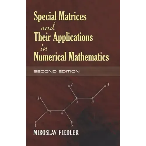 Special Matrices and Their Applications in Numerical Mathematics
