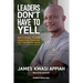 Leaders Don't Have to Yell: National Team Coach on Leading High-Performing Teams