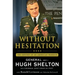 Without Hesitation: The Odyssey of an American Warrior
