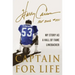 Captain for Life: My Story as a Hall of Fame Linebacker