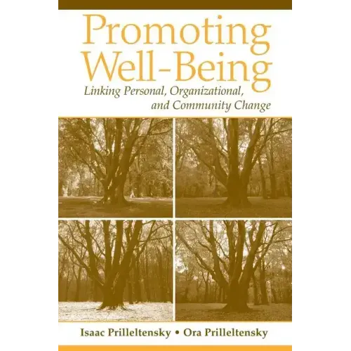 Promoting Well-Being: Linking Personal, Organizational, and Community Change