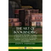 The Art of Bookbinding: A Practical Treatise - A Guide to Binding Books in Cloth and Leather; Handmade Techniques; Supplies; and Styles Medieval to Mo