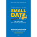 Small Data: The Tiny Clues That Uncover Huge Trends