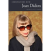 Conversations with Joan Didion