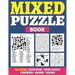 Mixed Puzzle Book: Puzzle Book For Adults Containing 200+ Popular Puzzles Sudoku, Word Search, Crossword, Kakuro, Codeword With Solutions