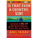Is That Even a Country, Sir!: Journeys in Northeast India by Train, Bus and Tractor