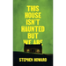 This House Isn't Haunted But We Are