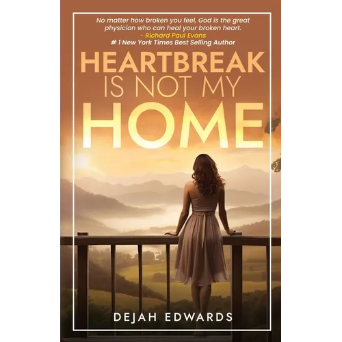 Heartbreak Is Not My Home