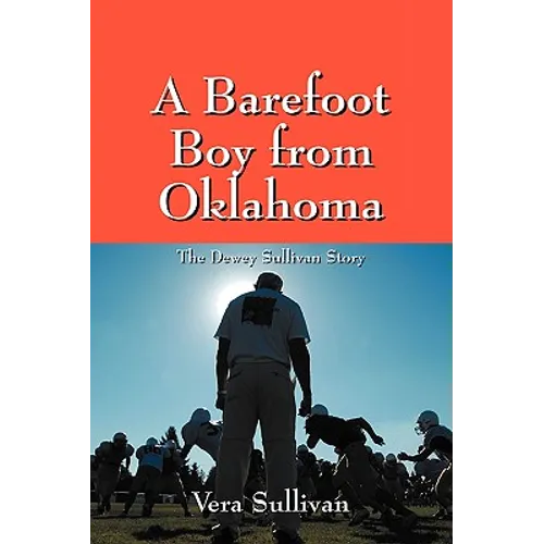 A Barefoot Boy from Oklahoma: The Dewey Sullivan Story