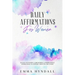 Daily Affirmations For Women: 365 Days of Positive, Empowering & Inspirational Affirmations To Support Growth & Recovery.