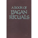 Book of Pagan Rituals
