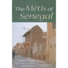 The Métis of Senegal: Urban Life and Politics in French West Africa
