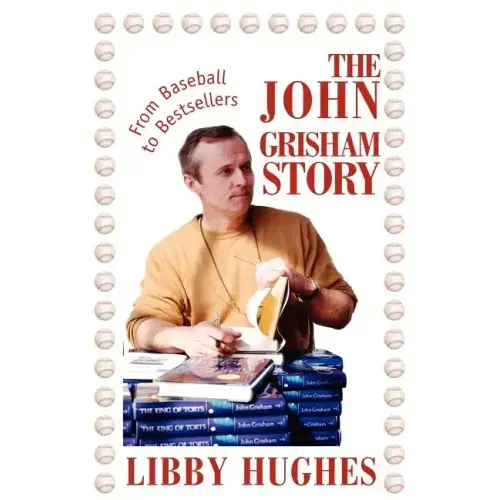 The John Grisham Story: From Baseball to Bestsellers