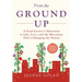 From the Ground Up: A Food Grower's Education In Life, Love, and the Movement That's Changing the Nation