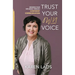 Trust Your Own Voice: Growing Your Influence Through Confident Communication