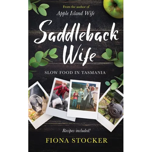Saddleback Wife - Slow Food in Tasmania