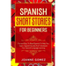 Spanish Short Stories for Beginners: Fun and Easy To Read Spanish To Help You Learn Spanish Quickly And Turboboost Your Spanish Language Learning