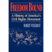 Freedom Bound: A History of America's Civil Rights Movement