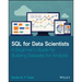 SQL for Data Scientists: A Beginner's Guide for Building Datasets for Analysis