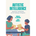 Autistic Intelligence: Interaction, Individuality, and the Challenges of Diagnosis