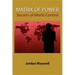 Matrix of Power: How the World Has Been Controlled by Powerful People Without Your Knowledge