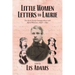 Little Women Letters to Laurie: The Alcott Family Correspondence with Alfred Whitman, 1858 - 1891