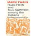 Huck Finn and Tom Sawyer Among the Indians: And Other Unfinished Stories Volume 7