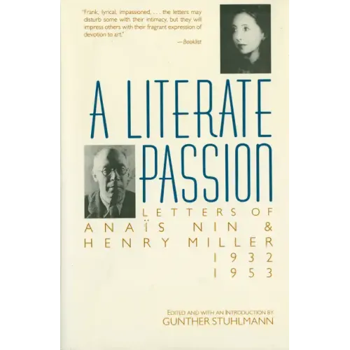 A Literate Passion: Letters of Anaïs Nin & Henry Miller, 1932-1953