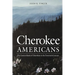 Cherokee Americans: The Eastern Band of Cherokees in the Twentieth Century