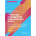 Healthcare Management Engineering in Action: Applying Fundamental Management Principles for Operational Decision Making in Healthcare