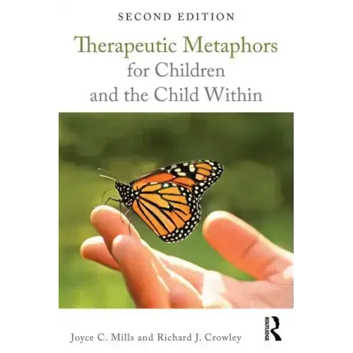 Therapeutic Metaphors for Children and the Child Within