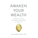 Awaken Your Wealth: Creating a PACT to OPTIMIZE YOUR MONEY and YOUR LIFE