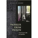 Profiles from Prison: Adjusting to Life Behind Bars