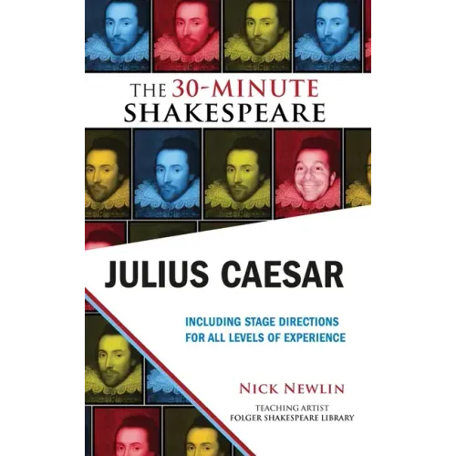 Julius Caesar: The 30-Minute Shakespeare: The 30-Minute Shakespeare
