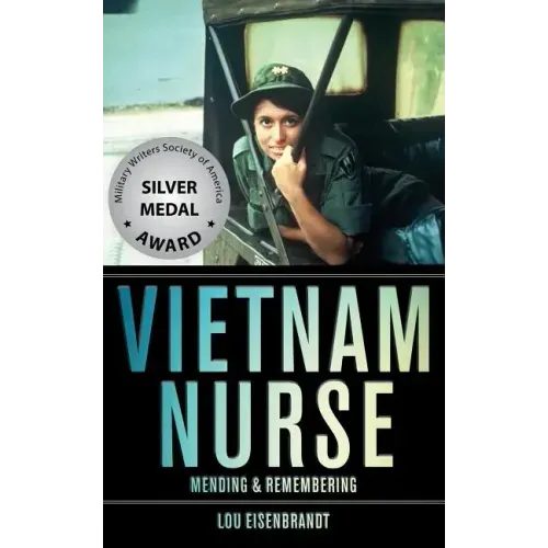 Vietnam Nurse: Mending & Remembering