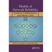 Models of Network Reliability: Analysis, Combinatorics, and Monte Carlo