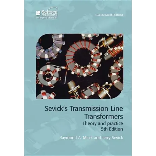 Sevick's Transmission Line Transformers: Theory and Practice