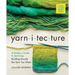 Yarnitecture: A Knitter's Guide to Spinning: Building Exactly the Yarn You Want