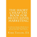The Short Cheap Tax Book for Multi Level Marketing: 50 Things Every MLM Small Business Owner Should Know and Do - But Don't