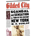 Gilded City: Scandal and Sensation in Turn-Of-The-Century New York