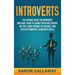 Introverts: The Ultimate Guide for Introverts Who Don't Want to Change their Quiet Nature but Still Make Friends, Be Sociable, and