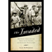 The Invaded: How Latin Americans and Their Allies Fought and Ended U.S. Occupations