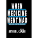 When Medicine Went Mad